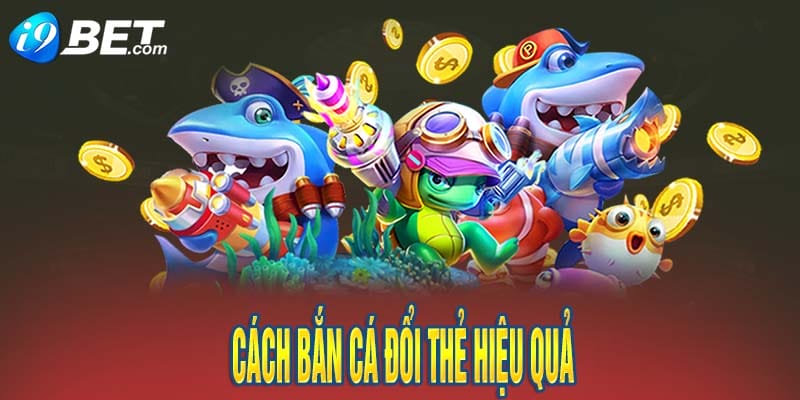 bắn cá đổi thẻ