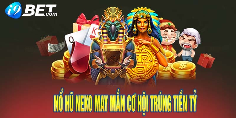 Nổ hũ Neko May Mắn