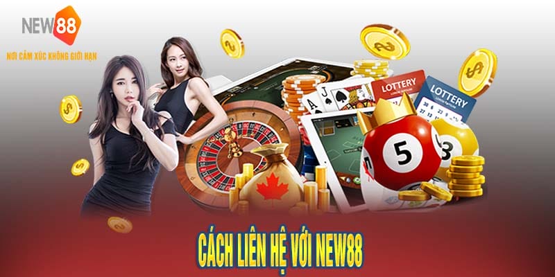 Liên hệ New88 Nhanh Chóng Để Hỗ Trợ Mọi Thắc Mắc 